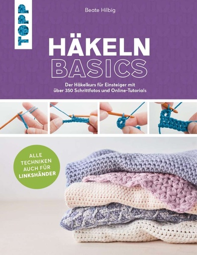 [9783772448911] Häkeln basics - Alle Techniken auch für Linkshänder!
